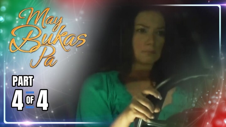 May Bukas Pa | Episode 36 (4/4) | June 12, 2024