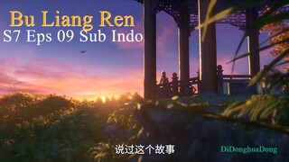 Bu Liang Ren S7 Eps 09 Sub Indo