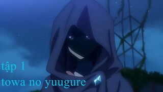 Phim Towa no Yuugure (Dusk Beyond the End of the World, Towa no Yugure) - tập 1 [vietsub]