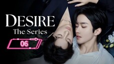 ABO Desire the Series | Ep 6 | Eng sub