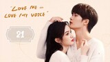 🇨🇳EP 21 | LMLMV: When I Hear Your Voice [EngSub]