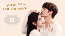 🇨🇳EP 21 | LMLMV: When I Hear Your Voice [EngSub]