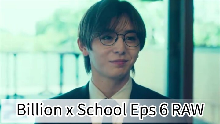 Billion x School Eps 6 RAW