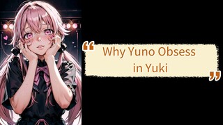 5 Reason Why Yuno is Obsess in Yuki | Future Diary