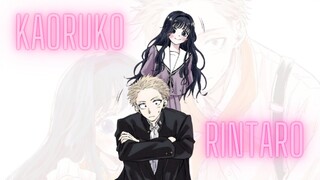 Kaoruko x Rintaro [AMV]
