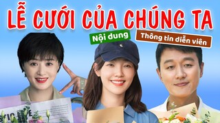 Câu chuyện của cặp vợ chồng Bạch Bách Hà và Đồng Đại Vi trong LỄ CƯỚI CỦA CHÚNG TA 我们的婚姻