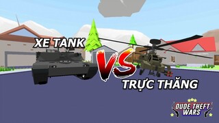 XE TANK vs TRỰC THĂNG CHIẾN ĐẤU | Dude Theft Wars