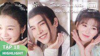 Beauty blogger xuyên không về cổ đại | Tiêu Sái Giai Nhân Đạm Đạm Trang Tập 18 | iQiyi Vietnam