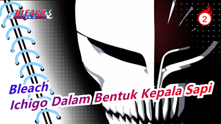 [Bleach]Peringatan! Aungan Dari Ichigo Dalam Bentuk Kepala Sapi_2