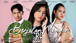 BERJALAN MUNDUR - Short Movie ( Film Pendek Baper )