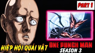 One Punch Man Season 3 : Hiệp Hội Quái Vật | Part 1 Saitama Nổi Điên Tìm Garou Chiến