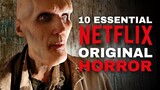 Top Ten Netflix Original Horror Movies Streaming Now
