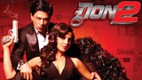 Don 2 (2011) Sharuk khan movie
