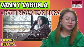 VANNY VABIOLA - HATI SIAPA TAK LUKA (Music Video) || FILIPINA REACTS