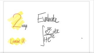 Lamar U 2nd way: evaluate exp integral ∫e^(2x)/(1+e^(2x)) dx