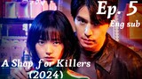 A Shop for Killers (2024) Episode 5 Eng sub