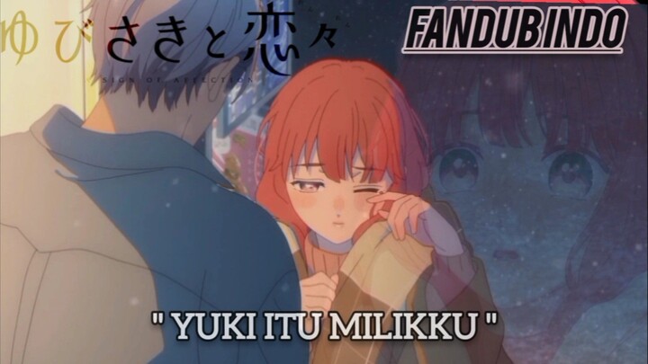 [ Fandub Indonesia ] " YUKI ITU MILIKKU "- Yubisaki To Renren