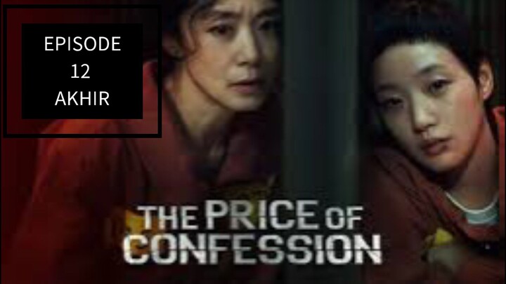 🎬 THE PRICE OF CONFESSIONS INDO SUBTITLE EPISODE 12 THE END