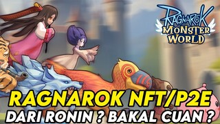 RAGNAROK NFT/P2E DARI RONIN ? BANYAK JADI NEXT GAME CUAN ? - RAGNAROK : MONSTER WORLD