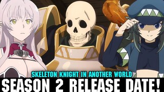 SKELETON KNIGHT IN ANOTHER WORLD SEASON 2 RELEASE DATE - [Situation]