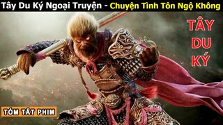 [Review Phim] Tây Du Ký Ngoại Truyện: Chuyện Tình Tôn Ngộ Không | Tóm Tắt Phim Thiên Hầu Trở Lại