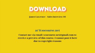 James Lawrence – Sales Interview OS – Free Download Courses