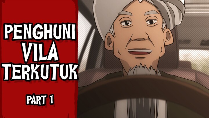 Penghuni Vila Terkutuk - Part 01