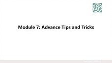 9. Module 7- Advance Tips & Tricks