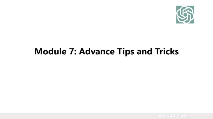 9. Module 7- Advance Tips & Tricks