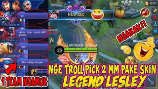 REVIEW SKIN LESLEY LEGEND TERKOCAK!! TROLL PICK 2 MM SATU TEAM AUTO TOXIC NGAKAK!!