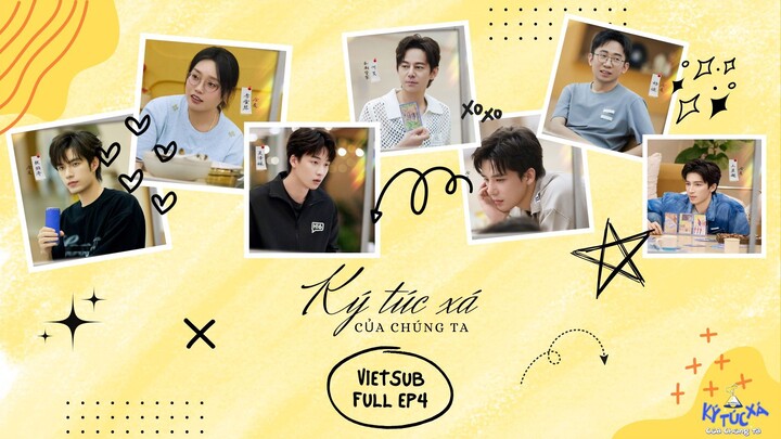 [Vietsub Full] Ký Túc Xá Của Chúng Ta - EP4