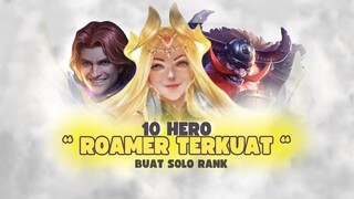 10 HERO ROAMER TERKUAT BUAT SOLO RANK