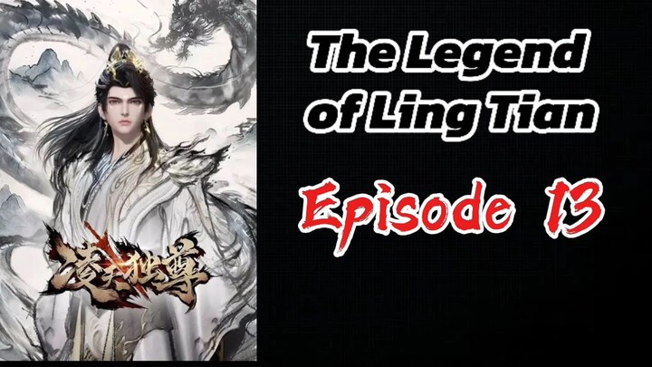 The Legend of Ling Tian Episode 13 (Sub Indo) HD