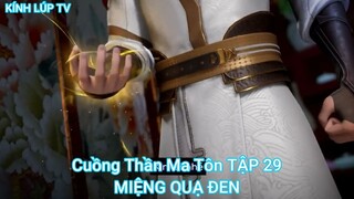 Cuồng Thần Ma Tôn TẬP 29-MIỆNG QUẠ ĐEN