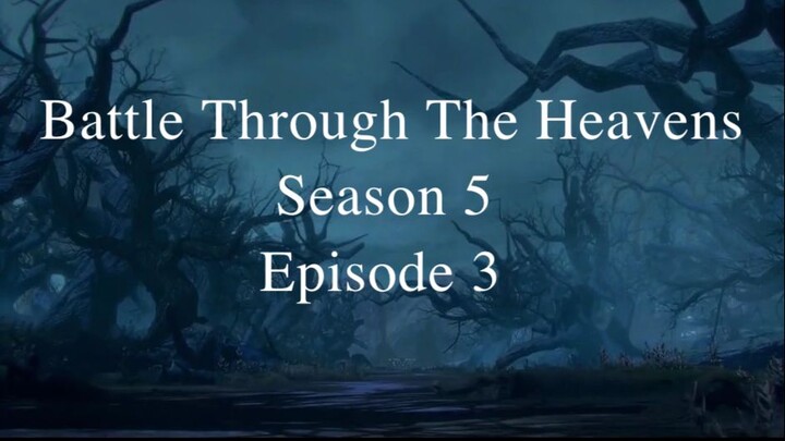 battle through the heaven season 5 episode 3