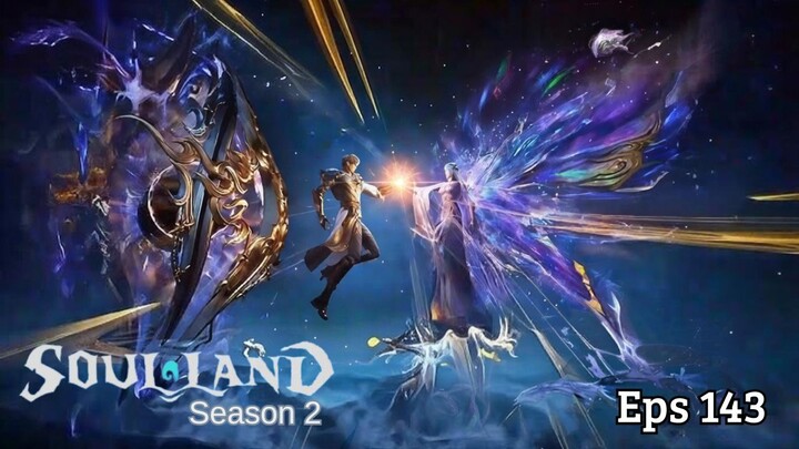 Soul Land 2 Episode 143 Sub Indo - Huo Yuhao Tidak Mau di Jodohkan