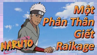 Một Phân Thân Giết Raikage