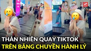 Tiktoker đu trend rồi nghịch trên băng chuyền hành lý, mặc kệ ánh mắt ngán ngẩm nhiều người