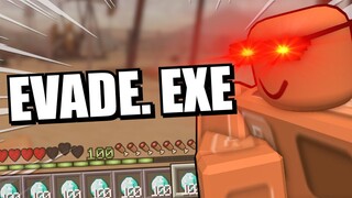 EVADE.EXE