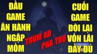 Dù team bạn có chăm sóc đặc biệt thế nào đầu game thì cuối game vẫn bất lực thủ nhà với nó