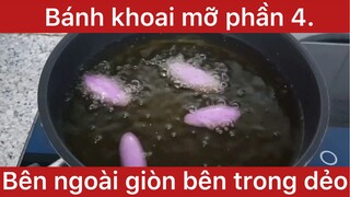 Bánh khoai mỡ bên ngoài giòn bên trong dẻo siêu hấp dẫn phần 4