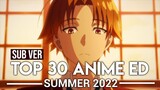 Top 30 Anime Endings - Summer 2022 (Subscribers Version)