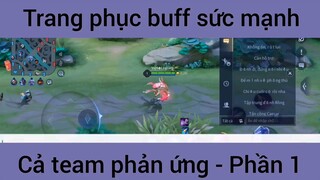 Trang phục buff sức mạnh cả team phản ứng