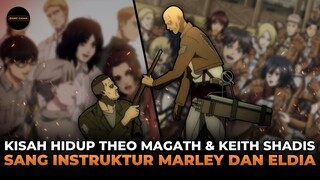 KISAH HIDUP THEO MAGATH DAN KEITH SHADIS LENGKAP! SANG INSTRUKTUR MARLEY DAN ELDIA - Attack On Titan