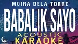 BABALIK SAYO - Moira Dela Torre ( Acoustic Karaoke )