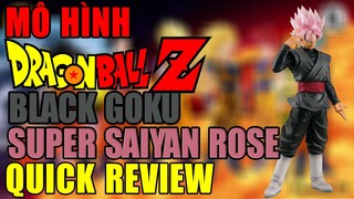 Mô hình Dragonball Z | Black Goku Super Saiyan Rose Quick review