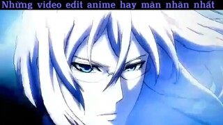 Những màn edit siêu mãn nhãn#anime#edit