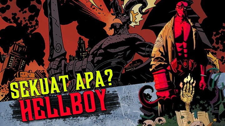 SIAPA ITU HELLBOY DAN SEKUAT APA DIA???