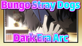 Bungo Stray Dogs|Dazai -Dark Era Arc 2_B