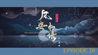 The Shape of the Wind 2 : Siam Era - EP20 - SUB INDO -1080p